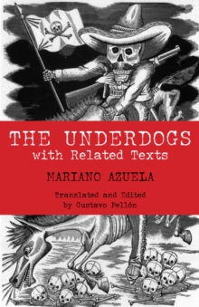 The Underdogs : with Related Texts, Paperback Book The Underdogs : with Related Texts, Paperback Book