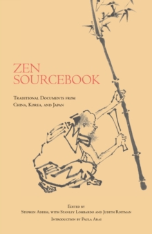 Zen Sourcebook : Traditional Documents from China, Korea and Japan, Paperback Book Zen Sourcebook : Traditional Documents from China, Korea and Japan, Paperback Book