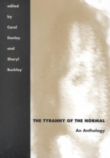 The Tyranny of the Normal : An Anthology