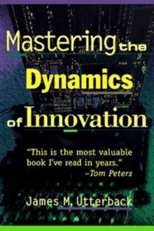 Mastering the Dynamics of Innovation : How Companies Can Seize Opportunities in the Face of Techno..., Paperback Book Mastering the Dynamics of Innovation : How Companies Can Seize Opportunities in the Face of Techno..., Paperback Book