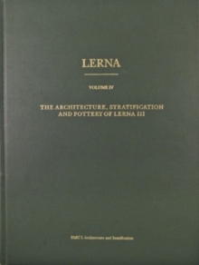 Lerna: the Architecture, Stratification, and Pottery of Lerna III