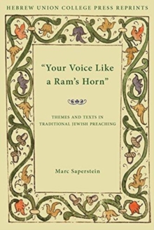 Your Voice Like a Ram's Horn : Themes and Texts in Traditional Jewish Preaching
