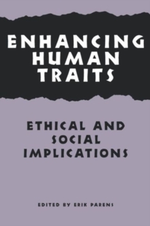 Enhancing Human Traits : Ethical and Social Implications