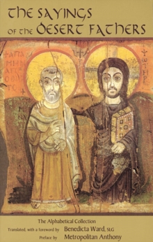 The Sayings of the Desert Fathers : The Apophthegmata Patrum: The Alphabetic Collection