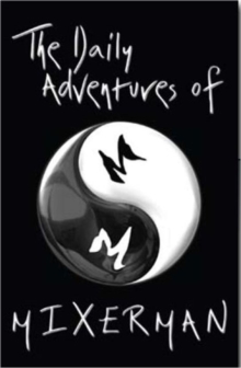 The Daily Adventures of Mixerman, Hardback Book The Daily Adventures of Mixerman, Hardback Book