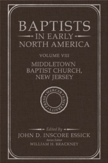 Baptists in Early North America - Middletown Baptist Church, New Jersey : Volume VIII