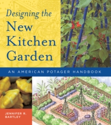 Designing the New Kitchen Garden, Hardback Book Designing the New Kitchen Garden, Hardback Book