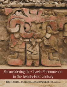 Reconsidering the Chavin Phenomenon in the Twenty-First Century