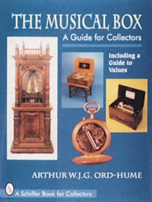 The Musical Box : A Guide for Collectors, Hardback Book The Musical Box : A Guide for Collectors, Hardback Book
