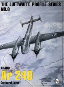 The Luftwaffe Profile Series, No. 8 : Arado Ar 240
