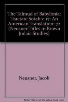 The Talmud of Babylonia : An American Translation XVII: Tractate Sotah