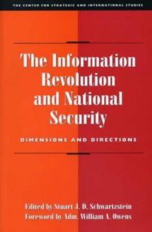 The Information Revolution and National Security : Dimensions and Directions