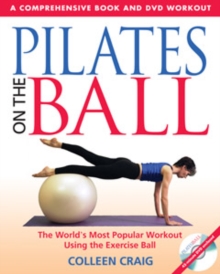 Pilates on the Ball : A Comprehensive Book and DVD Workout, Paperback Book Pilates on the Ball : A Comprehensive Book and DVD Workout, Paperback Book