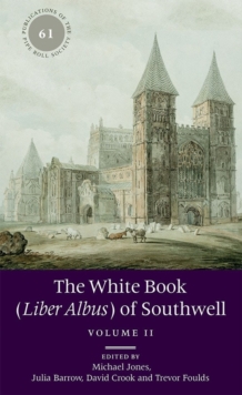The White Book (Liber Albus) of Southwell : 2 volume set