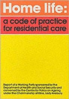 Home Life : Code of Practice for Residential Care - Working Party Report, Paperback Book Home Life : Code of Practice for Residential Care - Working Party Report, Paperback Book