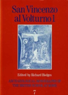San Vincenzo al Volturno 1 : The 1980-86 Excavations, Part 1