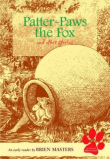 Patter-paws the Fox and Other Stories : An Early Reader, Paperback Book Patter-paws the Fox and Other Stories : An Early Reader, Paperback Book