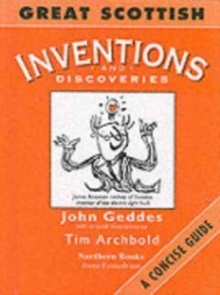 Great Scottish Inventions and Discoveries : A Concise Guide, Hardback Book Great Scottish Inventions and Discoveries : A Concise Guide, Hardback Book
