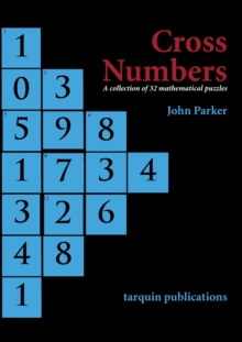Cross Numbers : A Collection of 32 Mathematical Puzzles, Paperback Book Cross Numbers : A Collection of 32 Mathematical Puzzles, Paperback Book