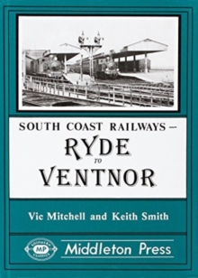 Ryde to Ventnor : Including the Bembridge Branch