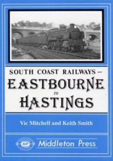 Eastbourne to Hasings : Including the Eastbourne Tramway