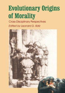 Evolutionary Origins of Morality : Cross Disciplinary Perspectives, Paperback Book Evolutionary Origins of Morality : Cross Disciplinary Perspectives, Paperback Book