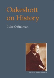 Oakeshott on History, Hardback Book Oakeshott on History, Hardback Book