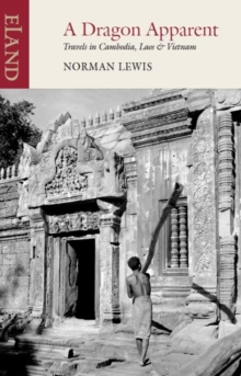 A Dragon Apparent : Travels in Cambodia, Laos and Vietnam, Paperback Book A Dragon Apparent : Travels in Cambodia, Laos and Vietnam, Paperback Book