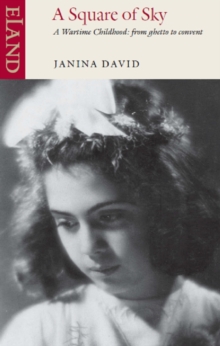 A Square of Sky : A Jewish Childhood in Wartime Poland, Paperback Book A Square of Sky : A Jewish Childhood in Wartime Poland, Paperback Book