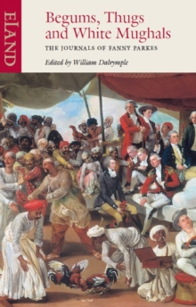 Begums, Thugs and White Mughals, Paperback Book Begums, Thugs and White Mughals, Paperback Book