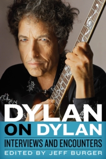 Dylan on Dylan: Interviews and Encounters, Hardback Book Dylan on Dylan: Interviews and Encounters, Hardback Book