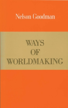 Ways of Worldmaking, Paperback Book Ways of Worldmaking, Paperback Book