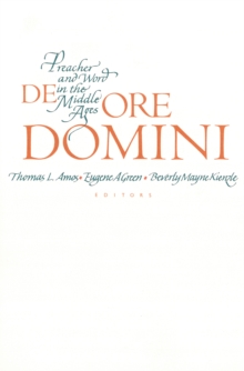 De Ore Domini : Preacher and Word in the Middle Ages