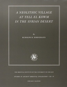 A Neolithic Village at Tell el Kowm in the Syrian Desert