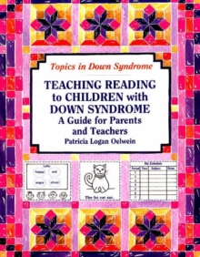 Teaching Reading to Children with Down Syndrome : A Guide for Parents and Teachers, Paperback Book Teaching Reading to Children with Down Syndrome : A Guide for Parents and Teachers, Paperback Book