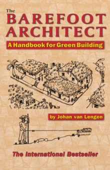 The Barefoot Architect : A Handbook for Green Building, Paperback Book The Barefoot Architect : A Handbook for Green Building, Paperback Book