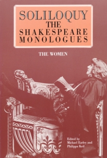 Soliloquy : Shakespeare Monologues Women, Paperback Book Soliloquy : Shakespeare Monologues Women, Paperback Book