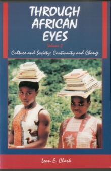 Through African Eyes : Culture and Society: Continuity and Change