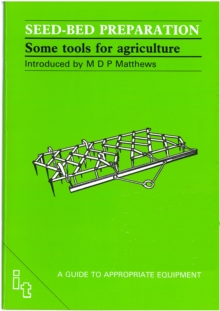 Seed-bed Preparation : Some Tools for Agriculture