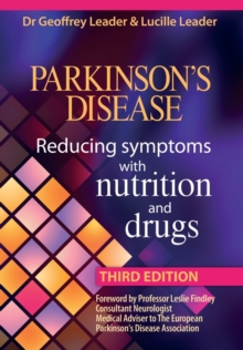 Parkinson's Disease : Reducing Symptoms with Nutrition and Drugs, Paperback / softback Book Parkinson's Disease : Reducing Symptoms with Nutrition and Drugs, Paperback / softback Book