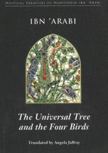 Universal Tree & the Four Birds : Treatise on Unification (Al-Ittihad Al-Kawni), Paperback Book Universal Tree & the Four Birds : Treatise on Unification (Al-Ittihad Al-Kawni), Paperback Book