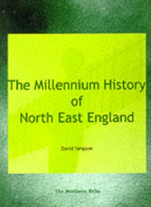 The Millennium History of North East England, Hardback Book The Millennium History of North East England, Hardback Book