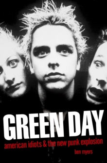 Green Day : American Idiots and the New Punk Explosion, Paperback Book Green Day : American Idiots and the New Punk Explosion, Paperback Book