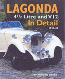 Lagonda in Detail : 4 1/2 Litre and V12, 1933-40, Hardback Book Lagonda in Detail : 4 1/2 Litre and V12, 1933-40, Hardback Book