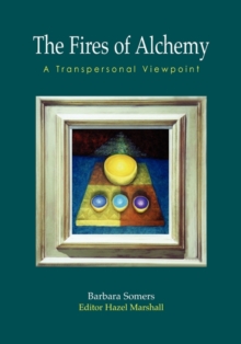 The Fires of Alchemy : A Transpersonal Viewpoint, Paperback Book The Fires of Alchemy : A Transpersonal Viewpoint, Paperback Book