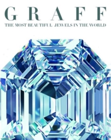 Graff: The Most Fabulous Diamonds in the World, Hardback Book Graff: The Most Fabulous Diamonds in the World, Hardback Book