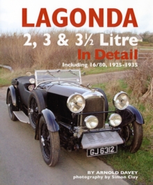 Lagonda 2, 3 & 3-1/2 Litre in Detail, 1925-35, Hardback Book Lagonda 2, 3 & 3-1/2 Litre in Detail, 1925-35, Hardback Book
