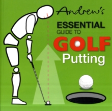 Andrew's Essential Guide to Golf Putting, Paperback / softback Book Andrew's Essential Guide to Golf Putting, Paperback / softback Book