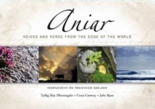 Aniar : Vearsaiocht on Traidisiun Gaelach - Voices and Verse from the Edge of the World, Mixed media product Book Aniar : Vearsaiocht on Traidisiun Gaelach - Voices and Verse from the Edge of the World, Mixed media product Book