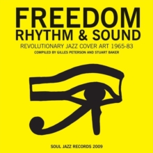 Freedom, Rhythm and Sound: Revolutionary Jazz Cover Art 1960-78, Paperback Book Freedom, Rhythm and Sound: Revolutionary Jazz Cover Art 1960-78, Paperback Book